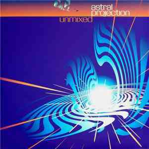 Astral Projection - Unmixed flac album