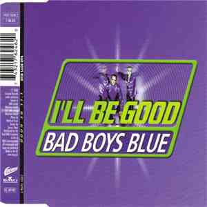 Bad Boys Blue - I'll Be Good flac album