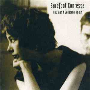 Barefoot Contessa - You Can't Go Home Again flac album