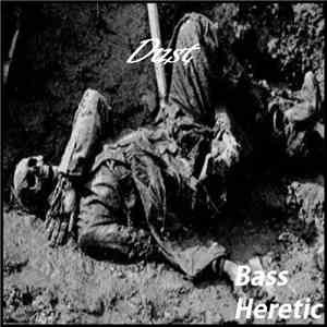 Bass Heretic - Dust flac album