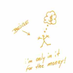 Beige - I'm Only In It For The Money! flac album