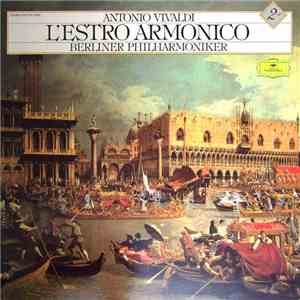 Berliner Philharmoniker - Antonio Vivaldi - L'Estro Armonico flac album