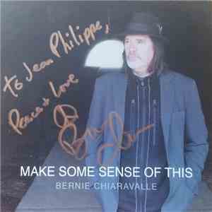 Bernie Chiaravalle - Make Some Sense Of This flac album