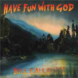 Bill Callahan - Have Fun With God (Dream River In Dub) flac album