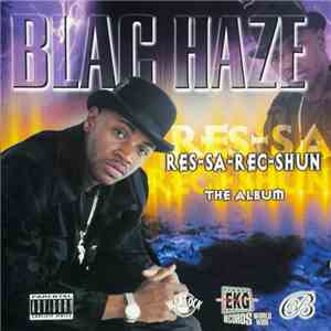 Blac Haze - Res-Sa-Rec-Shun flac album