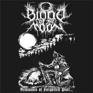 Blood Of The Moon - Remnants Of Forgotten Past... flac album
