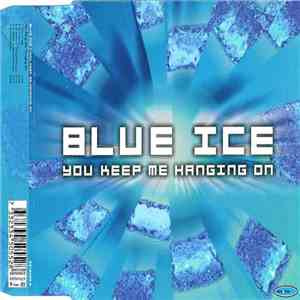 Blue Ice  - You Keep Me Hanging On flac album