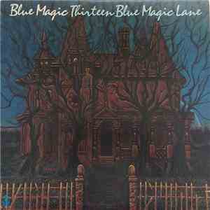 Blue Magic - Thirteen Blue Magic Lane flac album