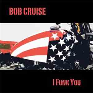 Bob Cruise - I Funk You flac album