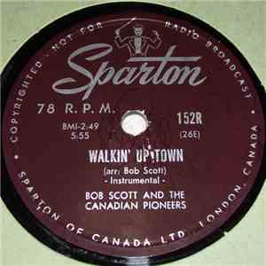 Bob Scott And The Canadian Pioneers - Walkin' Up Town / Pioneer Schottische flac album