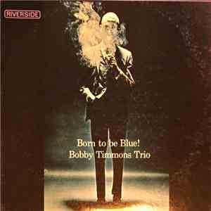 Bobby Timmons Trio - Born To Be Blue! flac album