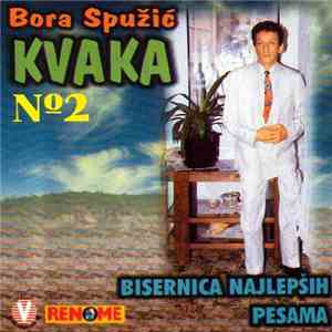 Bora Spužić Kvaka - Bisernica Najlepših Pesama No 2 flac album