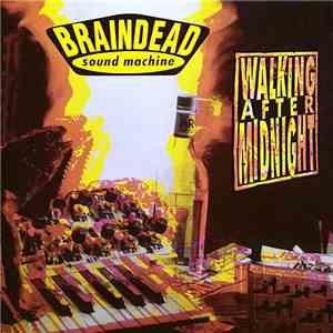 Braindead Sound Machine - Walking After Midnight flac album