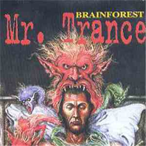 Brainforest - Mr. Trance flac album