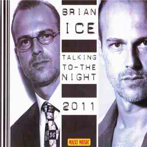Brian Ice - Talking To The Night 2011 flac album