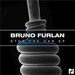Bruno Furlan - Stop The Car EP flac album
