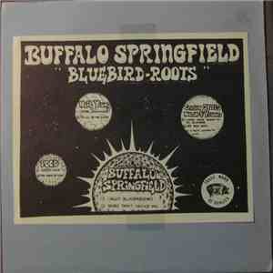 Buffalo Springfield - Bluebird Roots flac album