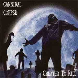 Cannibal Corpse - Created to Kill flac album