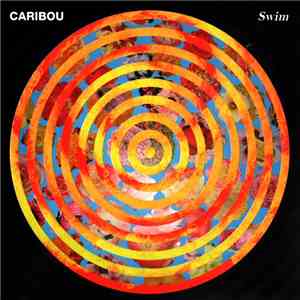 Caribou - Swim / Swim Remixes flac album