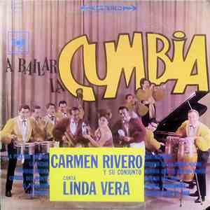 Carmen Rivero Y Su Conjunto Canta Linda Vera - A Bailar La Cumbia flac album