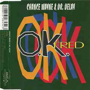 Chance Wayne & Dr. Delay - O.K. Fred flac album