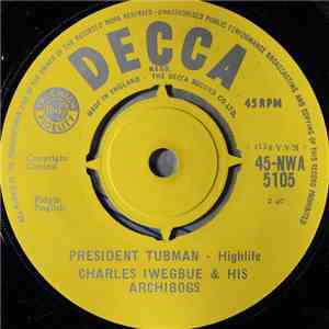 Charles Iwegbue & His Archibogs - President Tubman flac album