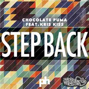 Chocolate Puma Feat. Kris Kiss - Step Back flac album