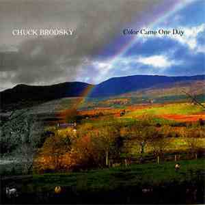 Chuck Brodsky - Color Came One Day flac album