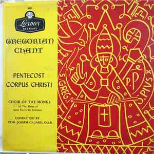 Chœur Des Moines De L'Abbaye Saint-Pierre De Solesmes Conducted By Dom Joseph Gajard, O.S.B. - Gregorian Chant - Pentecost / Corpus Christi flac album