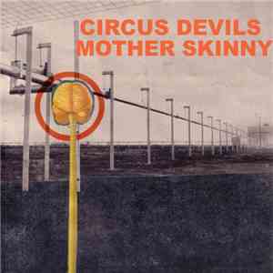 Circus Devils - Mother Skinny flac album