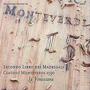 Claudio Monteverdi, La Venexiana - Secondo Libro Dei Madrigali flac album