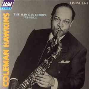 Coleman Hawkins - The Hawk In Europe: 1934-1937 flac album