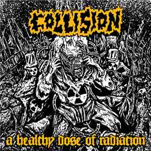Collision  - A Healthy Dose Of Radiation flac album
