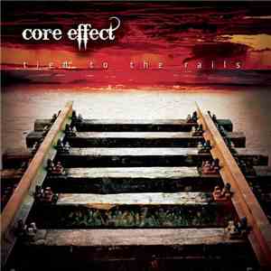 Core Effect - Tied To The Rails flac album