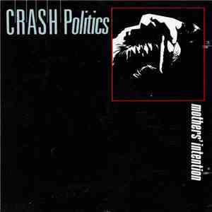Crash Politics - Mothers' Intention flac album