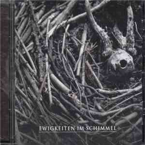 Cruda Sorte - Ewigkeiten Im Schimmel flac album
