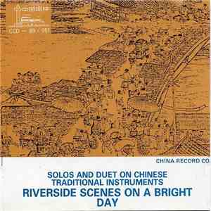 Cui, Junzhi, Zhang Weiliang - Riverside Scenes On A Bright Day flac album