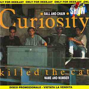 Curiosity Killed The Cat - Ball And Chain / Name And Number flac album