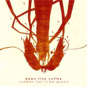 Damn Fine Coffee - Sudden Fall From Grace flac album