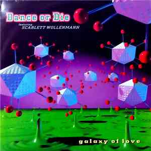 Dance Or Die  Featuring Scarlett Wollenmann - Galaxy Of Love flac album