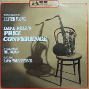 Dave Pell's Prez Conference Featuring Harry "Sweets" Edison - In Celebration Of Lester Young flac album