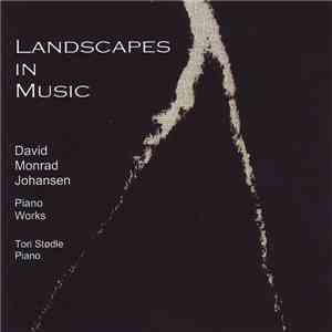 David Monrad Johansen / Tori Stødle - Landscapes In Music flac album