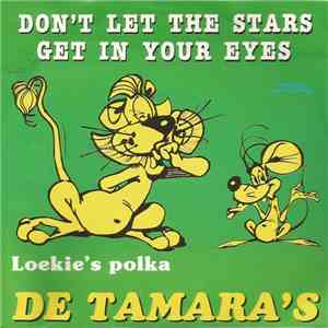 De Tamara's - Don't Let The Stars Get In Your Eyes / Loekie's Polka flac album