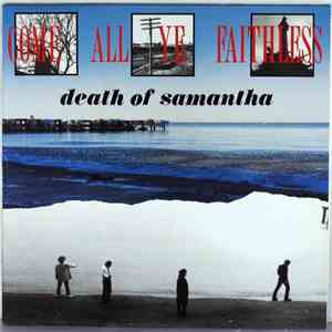 Death Of Samantha - Come All Ye Faithless flac album