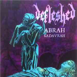 Defleshed - Abrah Kadavrah / Ma Belle Scalpelle flac album