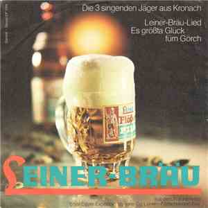 Die 3 Singenden Jäger Aus Kronach - Leiner-Bräu flac album