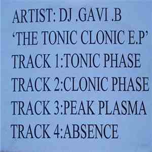 DJ .Gavi .B - The Tonic Clonic E.P flac album
