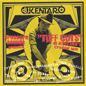 DJ Kentaro - "Tuff Cuts" DJ Kentaro's Crucial Mix flac album