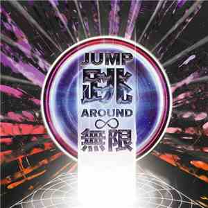 Doberman Infinity - Jump Around ∞ flac album