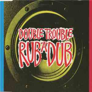 Double Trouble - Rub-A-Dub flac album